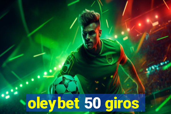 oleybet 50 giros